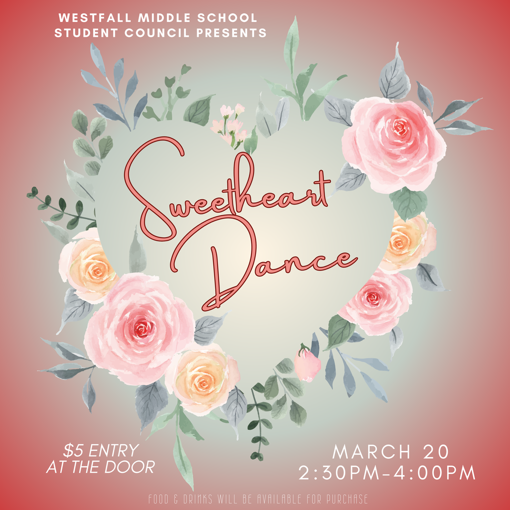 Ombre red, pink, green background with a vintage heart of flowers and leaves with the text Westfall Middle School Student Council presents Sweetheart Dance $5 entry at the door March 20 2:30 PM-4:00 PM Food and drinks will be available for purchase.