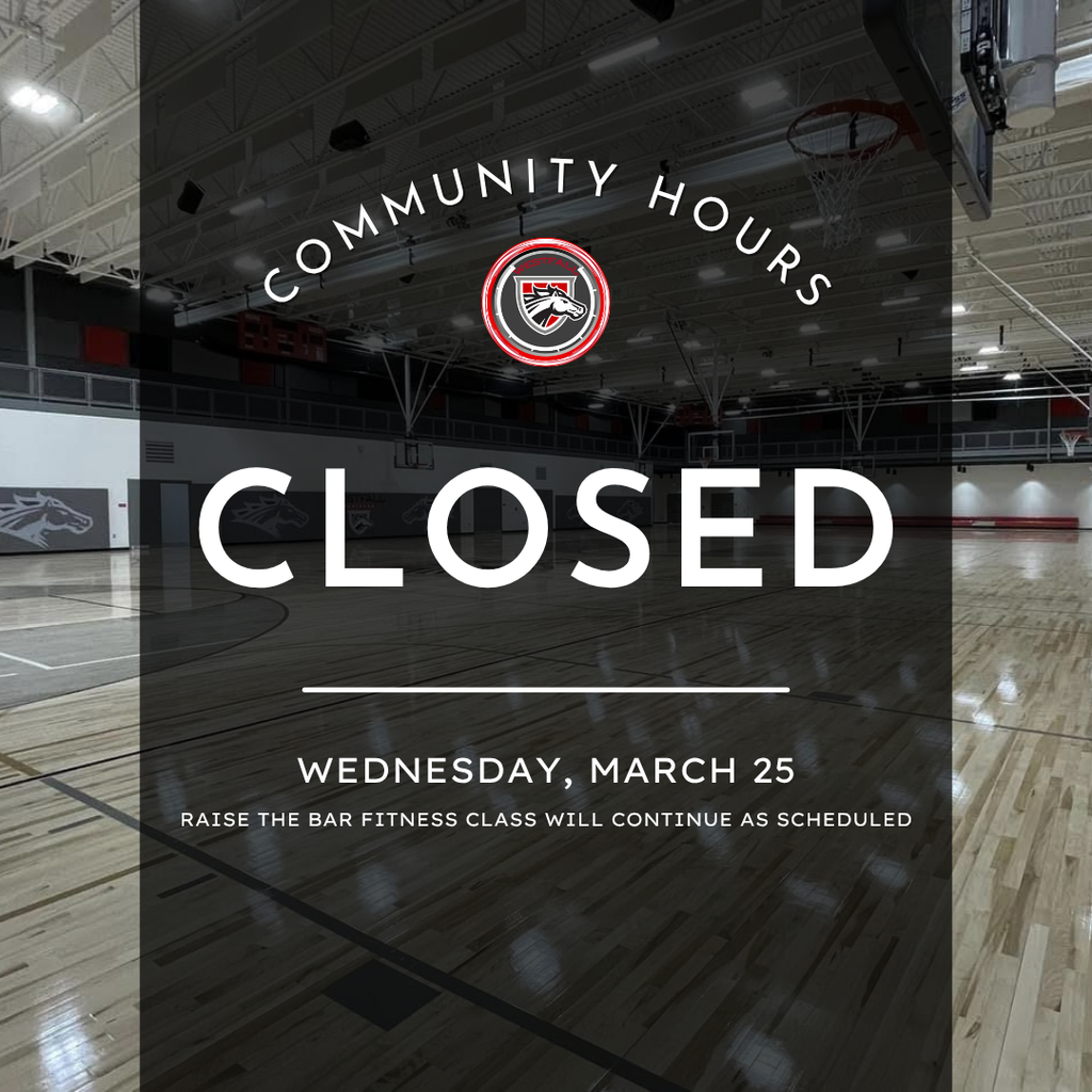 Community Hours - An announcement graphic with a dark overlay over a photo of an empty indoor basketball court. The top features a circular red and white horse logo with the arched text "COMMUNITY HOURS." In the center, the word "CLOSED" is displayed in large, bold white capital letters. Below a horizontal divider, the text reads "WEDNESDAY, MARCH 25," followed by a smaller note stating, "RAISE THE BAR FITNESS CLASS WILL CONTINUE AS SCHEDULED."