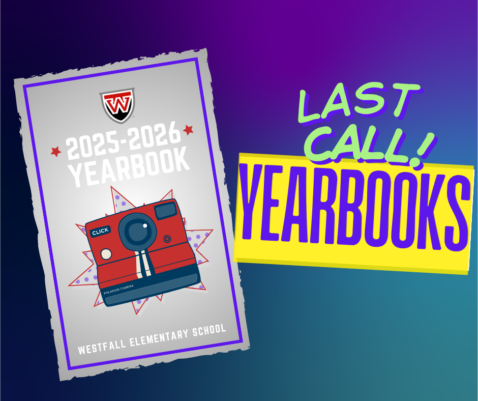 Yearbooks - A vibrant digital flyer for Westfall Elementary School's 2025-2026 yearbook against a purple and teal gradient background. On the left, a stylized yearbook cover is tilted, featuring a red Polaroid camera illustration and the school's "W" logo. On the right, large, bold text reads "LAST CALL!" in bright green script above the word "YEARBOOKS" in tall, purple capital letters highlighted by a yellow rectangular block.