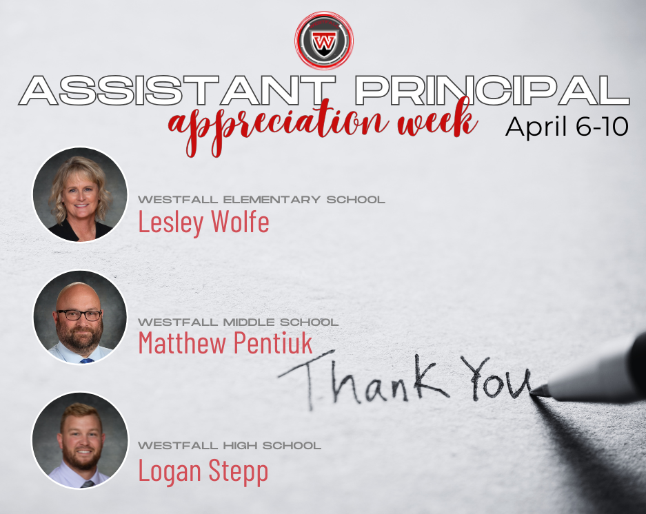 Assistant Principals Appreciation Week - An appreciation graphic for Westfall Local Schools celebrating Assistant Principal Appreciation Week from April 6–10. The top of the image features a red and white circular "W" logo above the title "ASSISTANT PRINCIPAL appreciation week." On the left, three circular portraits of the assistant principals are stacked vertically: Lesley Wolfe of Westfall Elementary School, Matthew Pentiuk of Westfall Middle School, and Logan Stepp of Westfall High School. The background is a textured white surface with a hand-drawn "Thank You" and a pen visible in the bottom right corner.