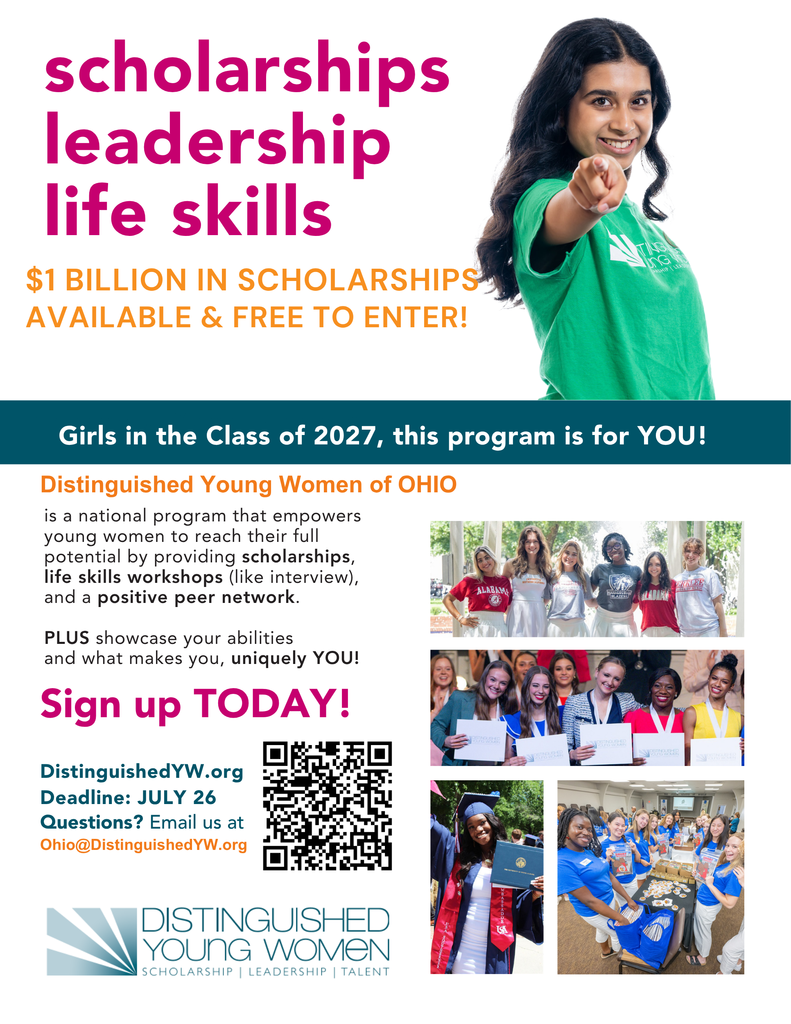 Promotional flyer for the Distinguished Young Women of Ohio program. The top features large text reading “scholarships, leadership, life skills” and highlights that $1 billion in scholarships are available and free to enter. A young woman in a green shirt points toward the viewer. The middle section invites girls in the Class of 2027 to apply and describes the program as empowering young women through scholarships, life skills workshops, and a positive peer network. The bottom includes a “Sign up today” message, a QR code, the website DistinguishedYW.org, a July 26 deadline, and contact email information. Several photos show diverse groups of young women smiling, holding certificates, graduating, and participating in activities.