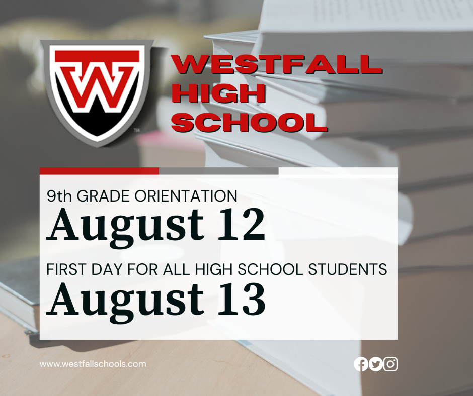 9th Grade Orientation August 12; First Day for all high school students August 13