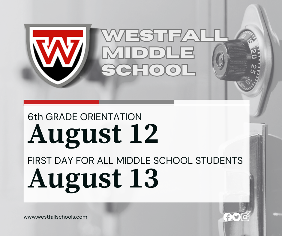 6th Grade Orientation August 12; First Day for all middle school students August 13
