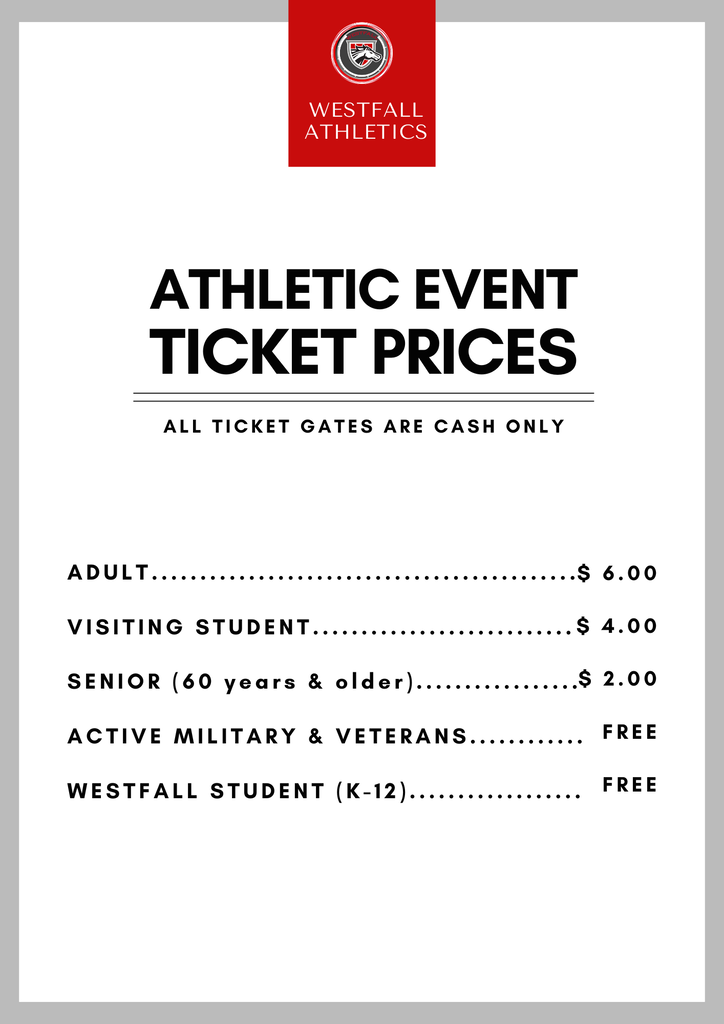 Athletic Event Ticket Prices stating all ticket gates are cash only. Adult $6.00, Visiting Student $4.00, Senior (60 years & older), Active Military & Veterans FREE, Westfall Student (K-12) FREE