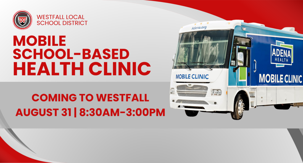 Westfall Local School District School Based Health Mobile Clinic Coming To Westfall August 31 8:30 AM - 3:00 PM