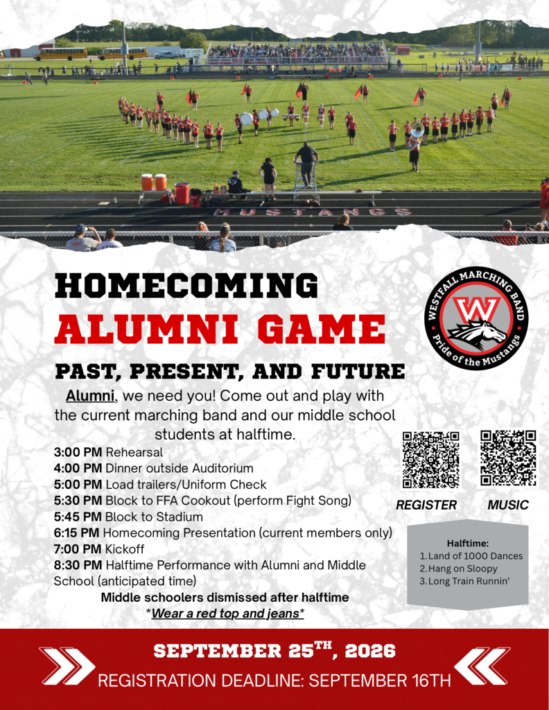 An informational event flyer for the "Westfall Marching Band Pride of the Mustangs" Homecoming Alumni Game on September 25th, 2026. The top section displays a photograph of a marching band rehearsing on an outdoor football field under a clear sky. Below the photo, bold black and red text reads "HOMECOMING ALUMNI GAME: PAST, PRESENT, AND FUTURE" alongside the Westfall Marching Band circular logo. A call to action invites alumni to return and perform with current marching band and middle school students during halftime. The middle section outlines a detailed schedule: 3:00 PM Rehearsal, 4:00 PM Dinner outside Auditorium, 5:00 PM Load trailers/Uniform Check, 5:30 PM Block to FFA Cookout (perform Fight Song), 5:45 PM Block to Stadium, 6:15 PM Homecoming Presentation (current members only), 7:00 PM Kickoff, and 8:30 PM Halftime Performance with Alumni and Middle School (anticipated time). A note specifies that middle schoolers are dismissed after halftime and advises participants to "Wear a red top and jeans". To the right, two QR codes are featured above the labels "REGISTER" and "MUSIC", next to a callout box listing the halftime musical setlist: "1. Land of 1000 Dances", "2. Hang on Sloopy", and "3. Long Train Runnin'". The bottom of the flyer features a solid red banner displaying the event date, "SEPTEMBER 25TH, 2026", and the text "REGISTRATION DEADLINE: SEPTEMBER 16TH" flanked by white arrows.