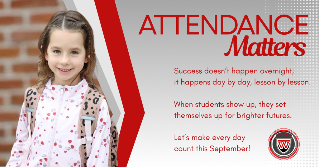 Attendance Matters with a young girl standing in front of a blurred brick wall. Text reads: Success doesn‘t happen overnight; it happens day by day, lesson by lesson. When students show up, they set themselves up for brighter futures. Let’s make every day count this September! with the Westfall Local School District logo in the bottom right corner