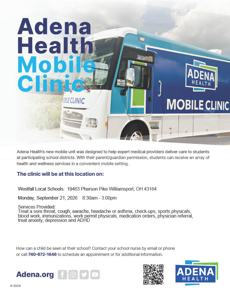 An informational flyer for the "Adena Health Mobile Clinic" featuring a large photo of a blue and white mobile clinic bus parked under a cloudy sky. Below the image, descriptive text explains that Adena Health’s new mobile unit provides health and wellness care to students at participating school districts with parent or guardian permission. The flyer lists event details indicating the clinic will be at Westfall Local Schools, located at 19463 Pherson Pike Williamsport, OH 43164, on Monday, September 21, 2026, from 8:30am to 3:00pm. Listed services include treatment for sore throats, coughs, earaches, headaches, or asthma, along with check-ups, sports physicals, blood work, immunizations, work permit physicals, medication orders, physician referrals, and treatment for anxiety, depression, and ADHD. At the bottom, instructions direct parents to contact their school nurse by email or phone at 740-672-1646 to schedule an appointment or get additional information. The footer displays the website Adena.org, social media icons, a QR code, and the Adena Health logo.