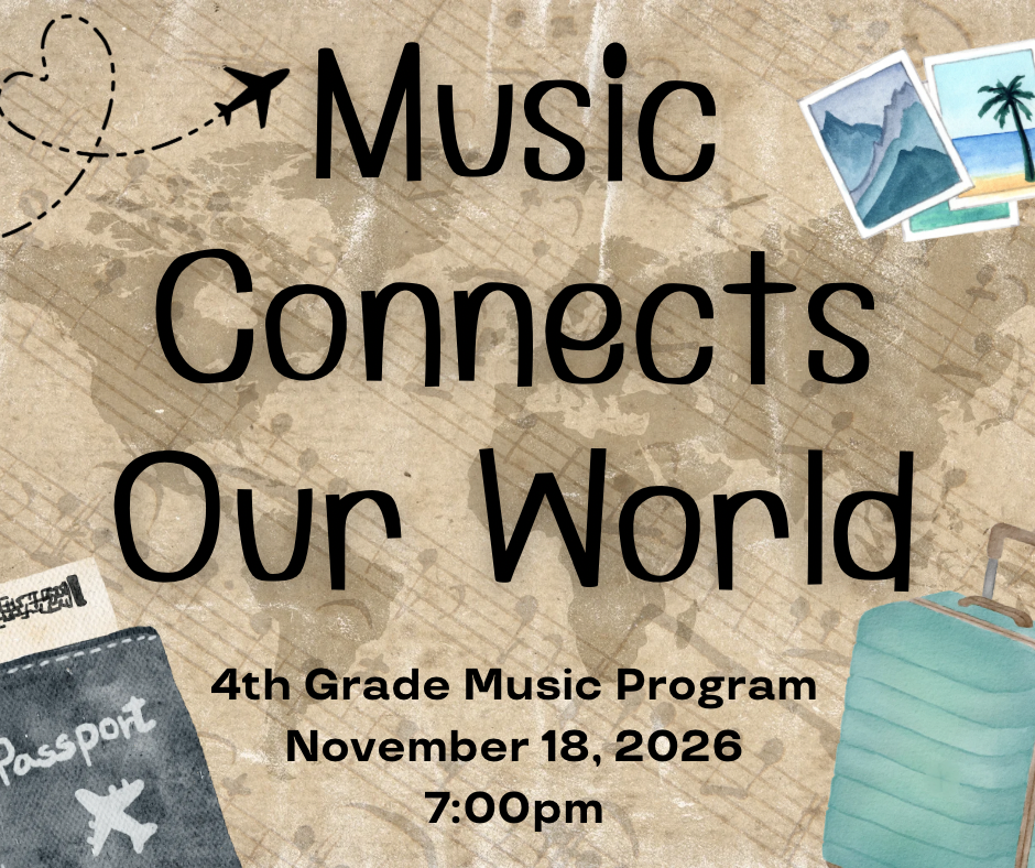 Music Connects Our World 4th Grade Music Program November 18, 2026 7:00 PM - travel background with airplane, suitcase, passport, and postcard images layered on a beige world map background