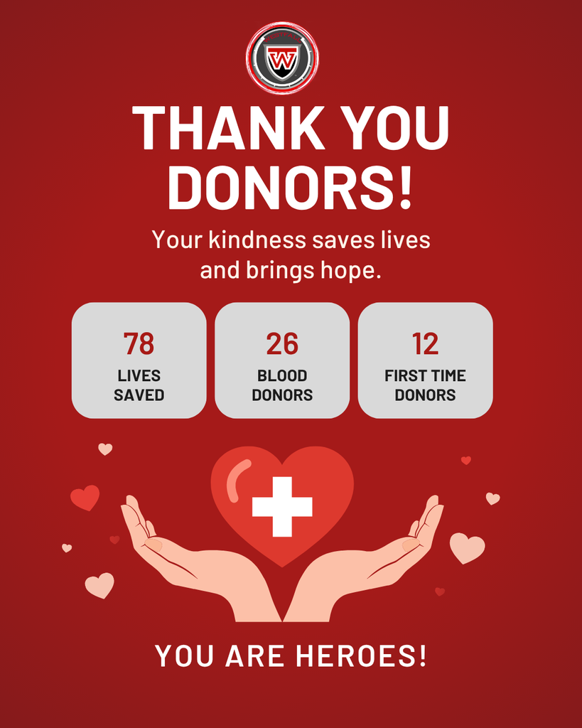 Blood drive Flyer with red background, westfall logo at the top center, thank you donors your kindness saves lives and brings hope. 78 lives saved, 26 blood donors, 12 first-time donors, two hands open with a red heart and red cross symbol in a heart with smaller hears surrounding it. below reads you are heroes!
