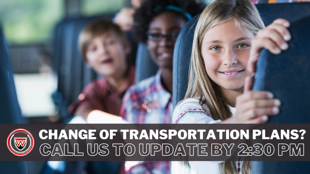A promotional graphic featuring three children seated on a school bus, with a smiling girl in the foreground. A dark banner across the bottom displays the text, “CHANGE OF TRANSPORTATION PLANS? CALL US TO UPDATE BY 2:30 PM,” alongside a school district logo.