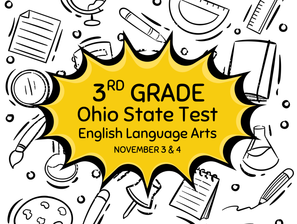 Third Grade Ohio State Test English Language Arts November 3 & 4