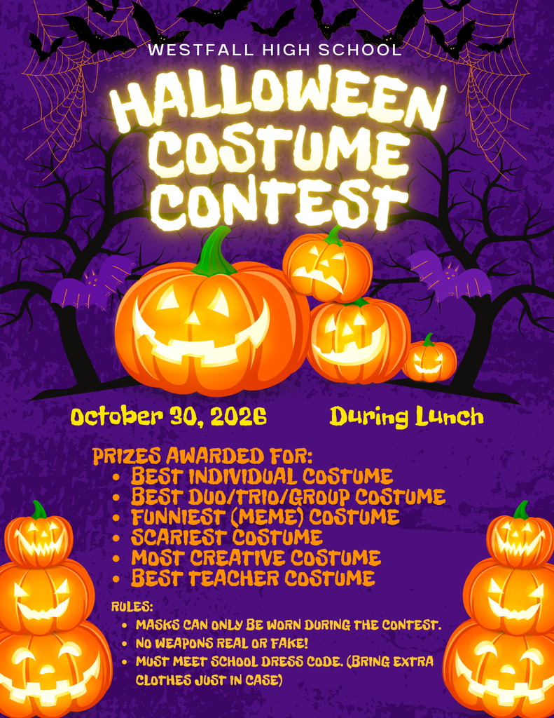 A flyer with a dark purple, eerie background featuring silhouettes of bare trees, web corners, flying bats, and several glowing jack-o'-lanterns at the center and bottom corners. At the top, the white header reads "WESTFALL HIGH SCHOOL HALLOWEEN COSTUME CONTEST". Below the central jack-o'-lanterns, yellow text indicates the event date as "October 30, 2026" and time as "During Lunch". The flyer lists "PRIZES AWARDED FOR:" followed by bullet points: "BEST INDIVIDUAL COSTUME", "BEST DUO/TRIO/GROUP COSTUME", "FUNNIEST (MEME) COSTUME", "SCARIEST COSTUME", "MOST CREATIVE COSTUME", and "BEST TEACHER COSTUME". Below the categories, a "RULES:" section states: "MASKS CAN ONLY BE WORN DURING THE CONTEST", "NO WEAPONS REAL OR FAKE!", and "MUST MEET SCHOOL DRESS CODE. (BRING EXTRA CLOTHES JUST IN CASE)".