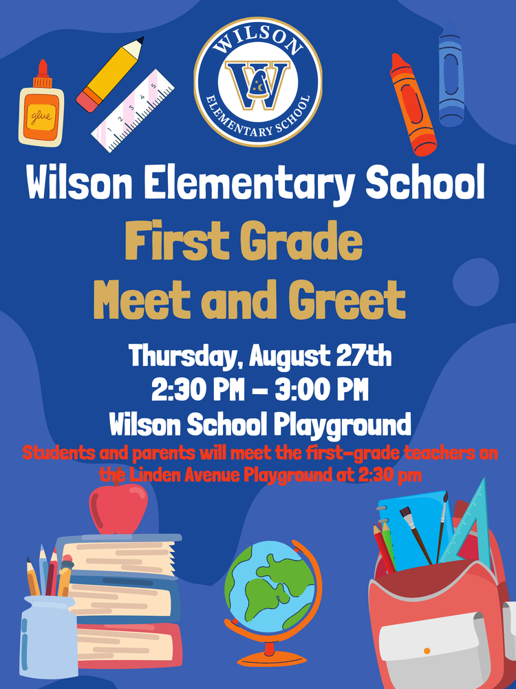 Wilson Elementary School First Grade Meet and Greet