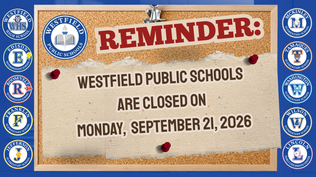 A digital graphic styled like a corkboard announcement. At the top, bold red text on a paper slip reads "REMINDER:". A torn sheet of paper pinned to the board states, "WESTFIELD PUBLIC SCHOOLS ARE CLOSED ON MONDAY, SEPTEMBER 21, 2026."