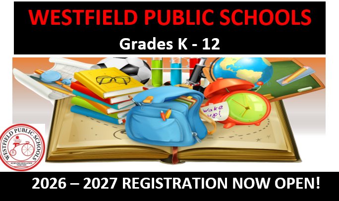 Westfield Public Schools Grade K-12 2026-2027 Registration Now Open