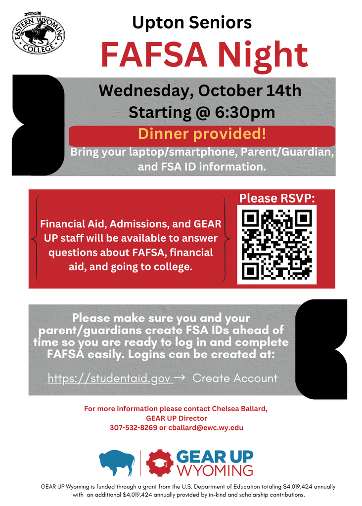 🎓 Seniors & Families: FAFSA Night is Coming! 🎓 Your future is closer than you think! Join us for FAFSA Night to learn how to complete the Free Application for Federal Student Aid (FAFSA) and explore opportunities to help pay for college or career training. 💰 Financial aid can include grants, scholarships, work-study, and student loans. 📚 Seniors: Don’t miss this important step toward planning for life after high school! 📅 Date: Wednesday, October 14, 2026 ⏰ Time: 6:30 pm 📍 Location: Upton High School in Mrs. Knapp's room (Rm 175) Bring your questions and your family—we’ll help you get started!