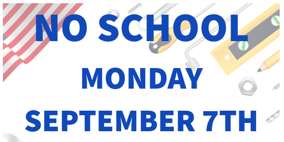 No School – Labor Day