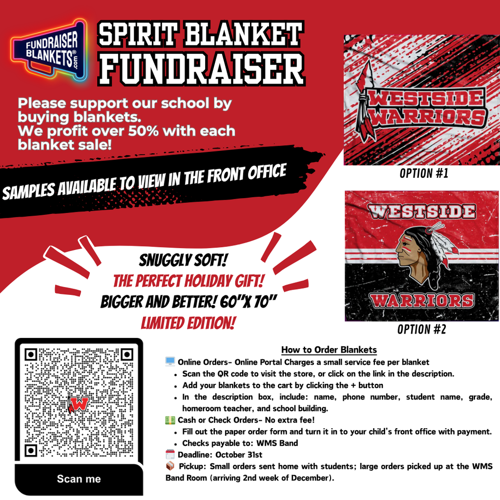 NEW UPDATE: WMS BAND BLANKET FUNDRAISER! 🎶🔥 Our Westside Warriors blankets are already a hit — and now you can see and feel them in person! 🧣 🎁 Sample blankets have arrived and are available in the front office at each campus! Stop by, check out how soft and cozy they are, and pick your favorite design before ordering! ❤️🖤 These blankets make perfect holiday gifts and help support the Westside Middle School Band — funding new instruments, field trips, and student events like our band banquet and picnic! 🗓️ Orders are due October 31st 💻 Order online here: Click to Order! 💵 Or turn in your order form to the front office with cash or check (made payable to WMS Band) Come see why everyone’s talking about the softest school spirit blanket ever! 🎺🔥 #WestsideWarriors #WMSBand #BandFundraiser #SpiritBlankets #SupportTheArts #WestsidePride