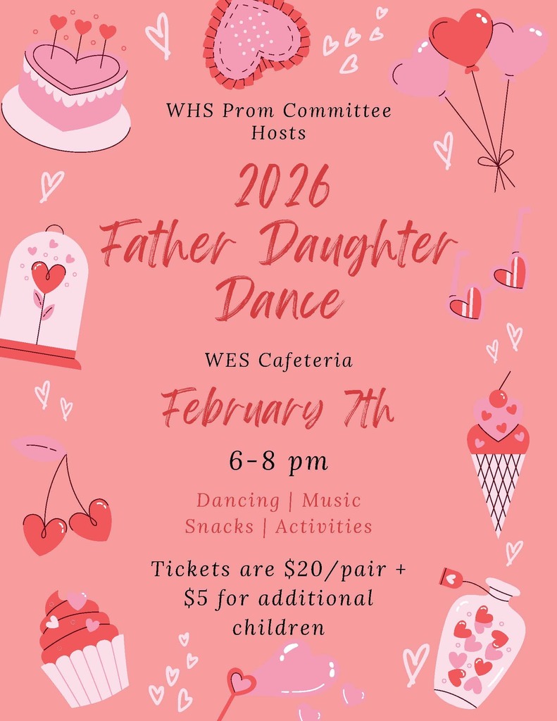 💗🕺 Father Daughter Dance  💃💗  Join WES for a fun night of dancing, music, snacks, and activities at the 2026 Father Daughter Dance for Pre-K through 4th grade students only!  See flyer below for more information.  Be sure to watch for registration forms and flyers coming home with students soon!   ✨ Hosted by the WHS Prom Committee.
