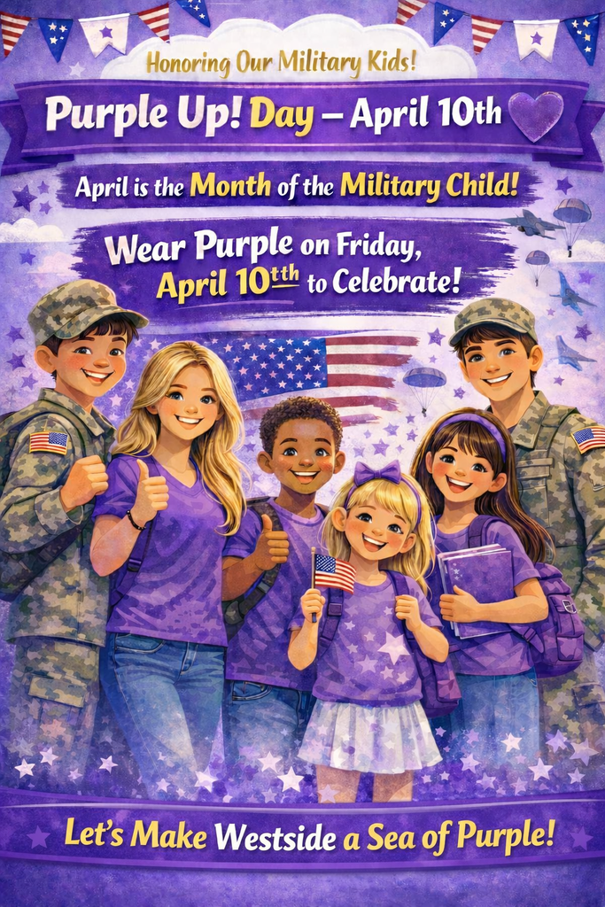 Warriors, let's show our support for our military families! 💜  April is the Month of the Military Child, and we are proud to recognize the strength, resilience, and sacrifices of our military-connected students.  Join us for Purple Up! Day on Friday, April 10th by wearing purple to honor our military kids. Let’s come together and make Westside a sea of purple as we celebrate these incredible students!