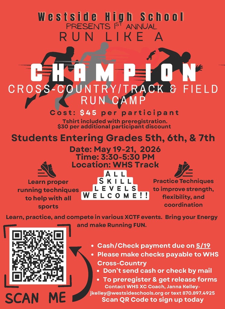 🏃‍♂️🏃‍♀️ Run Like a Champion Camp 🏃‍♀️🏃‍♂️  Westside High School is hosting its 1st Annual Cross Country/Track & Field Run Camp!  May 19–21, 2026 3:30–5:30 PM WHS Track  Open to students entering 5th, 6th, & 7th grades — and all skill levels are welcome!  See flyer below for more information!