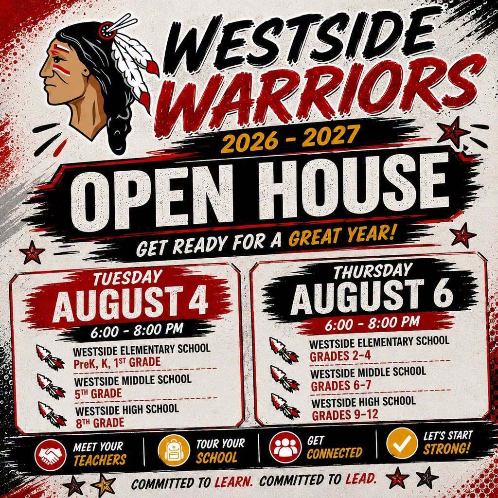 Westside Open House is almost here! Join us from 6:00-8:00 p.m. on Tuesday, August 4 for PreK, Kindergarten, 1st, 5th & 8th grades, or Thursday, August 6 for 2nd-4th, 6th-7th & 9th-12th grades. We look forward to seeing our Warrior families!