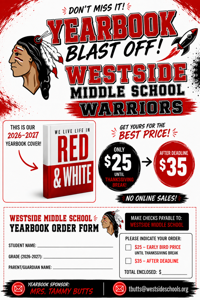 WMS YEARBOOKS ARE ON SALE! 🙌🙌 Don’t miss your chance to grab a 2026–2027 Westside Middle School Yearbook at the early-bird price of just $25 through Thanksgiving Break! After the deadline, the price increases to $35. No online sales — complete the order form and return it with payment to WMS. Capture the memories and Live Life in RED & WHITE! ❤️🤍