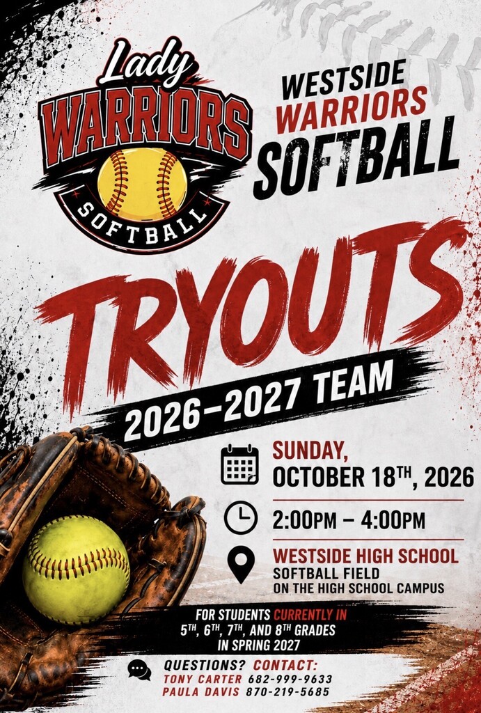Tryouts for the 2026–2027 Lady Warrior Softball Team will be held Sunday, October 18, from 2:00–4:00 PM at the Westside High School softball field. Tryouts are for students who will be in 5th, 6th, 7th, or 8th grade in Spring 2027.