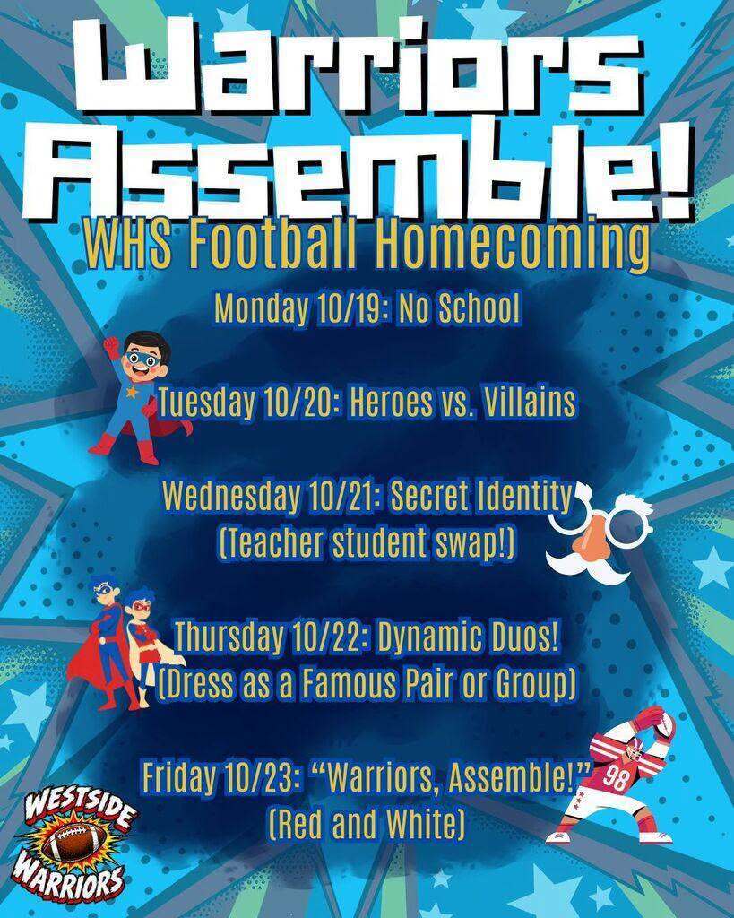 🦸♂️❤️🤍 WARRIORS, ASSEMBLE! 🤍❤️🦸♀️ It's almost WHS Football Homecoming Spirit Week! Get those costumes and creative outfits ready! We want to see our Warriors showing their school spirit all week long! From superheroes and villains to dynamic duos, there's plenty of fun planned! Check out the flyer for each day's theme, and don't forget Warriors, let's finish the week strong in our RED & WHITE! ❤️🤍