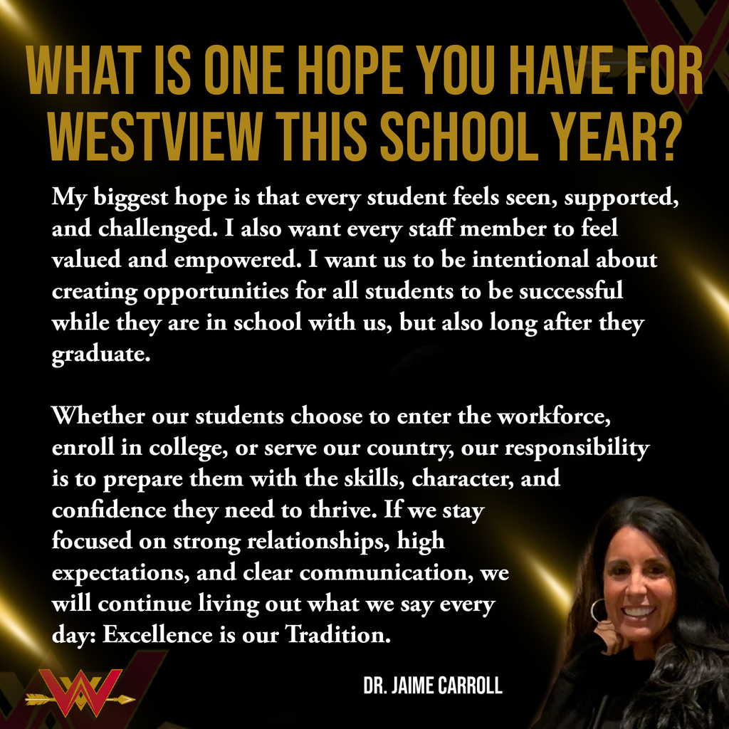 A social media graphic for "Week 6" featuring a gold and black theme. The main text asks, "What is one hope you have for Westview this school year?" Dr. Jaime Carroll’s response is featured prominently, stating her hope that every student feels seen, supported, and challenged, and that staff feel valued and empowered. She emphasizes the importance of preparing students with skills, character, and confidence for life after graduation, whether they enter the workforce, college, or the military. The graphic includes a small photo of a smiling Dr. Carroll in the bottom right and the Westview "W" logo in the bottom left.