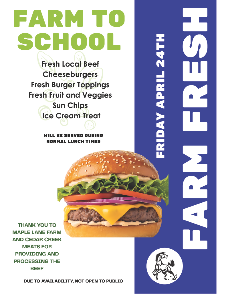 A promotional flyer for a "Farm to School" event featuring a large, high-quality photo of a cheeseburger with lettuce, tomato, and onion on a sesame seed bun.  The text highlights a special lunch menu for Friday, April 24th, including fresh local beef cheeseburgers, fresh toppings, fruit, veggies, Sun Chips, and an ice cream treat. The right side of the flyer has a vertical blue banner with the words "FARM FRESH" . A note at the bottom expresses gratitude to Maple Lane Farm and Cedar Creek Meats for the beef. The footer states the event is held during normal lunch times and is not open to the public.