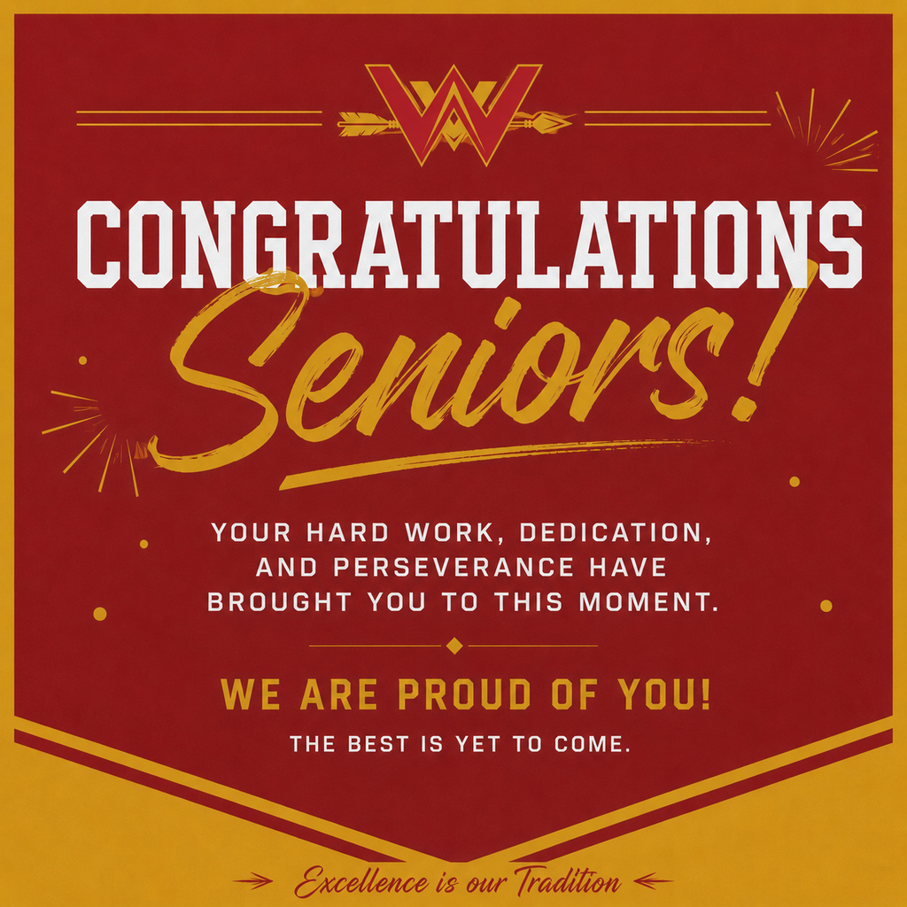 A red and gold congratulatory graphic featuring the Westview "W" logo at the top center. Large white text reads "CONGRATULATIONS" with gold script text reading "Seniors!" beneath it. The graphic includes decorative gold accents and the message: "Your hard work, dedication, and perseverance have brought you to this moment. We are proud of you! The best is yet to come." At the bottom, the school's motto reads: "Excellence is our Tradition." The design uses the school's red and gold colors and contains no photos of people.