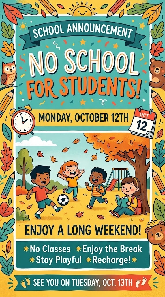 No school for students on October 12th. 