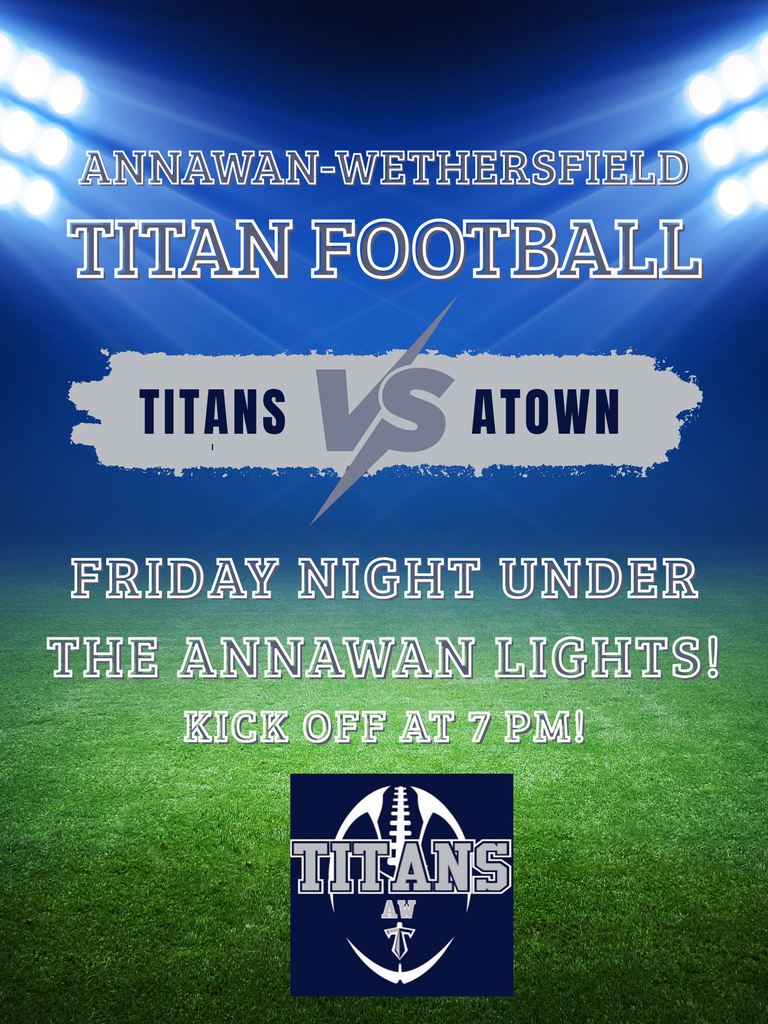 Are you ready for some football?? Friday night under the ANNAWAN lights tonight! Kick off is 7PM. Come out and cheer on our AW Titans as they take on the Atown Tornadoes. Student Section theme is BLACK OUT!