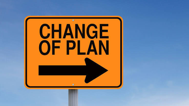 change of plans
