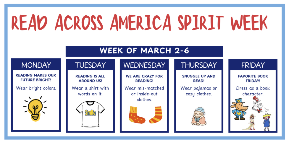 Read Across America Spirit Week flyer, indicates what is going on the week of march 2-6 see information below 