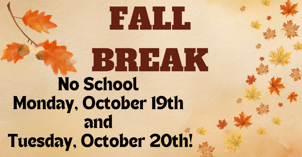 WHHS will be out of school for Fall Break.