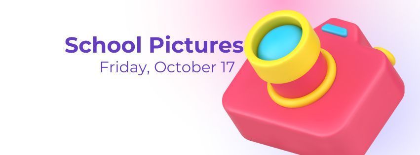 School Pictures will be taken Friday, October 17