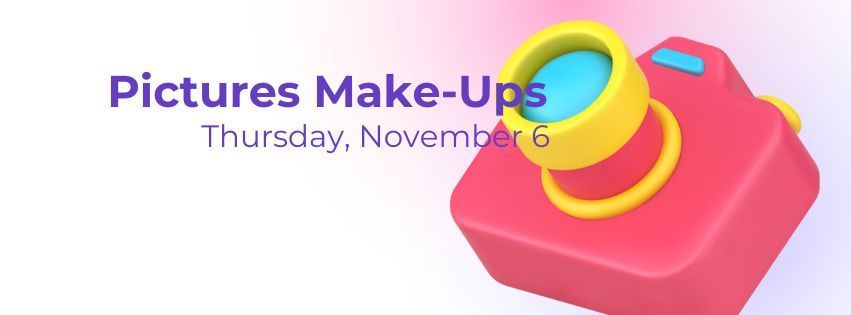 Make-Up  Pictures will be taken Thursday, November 6