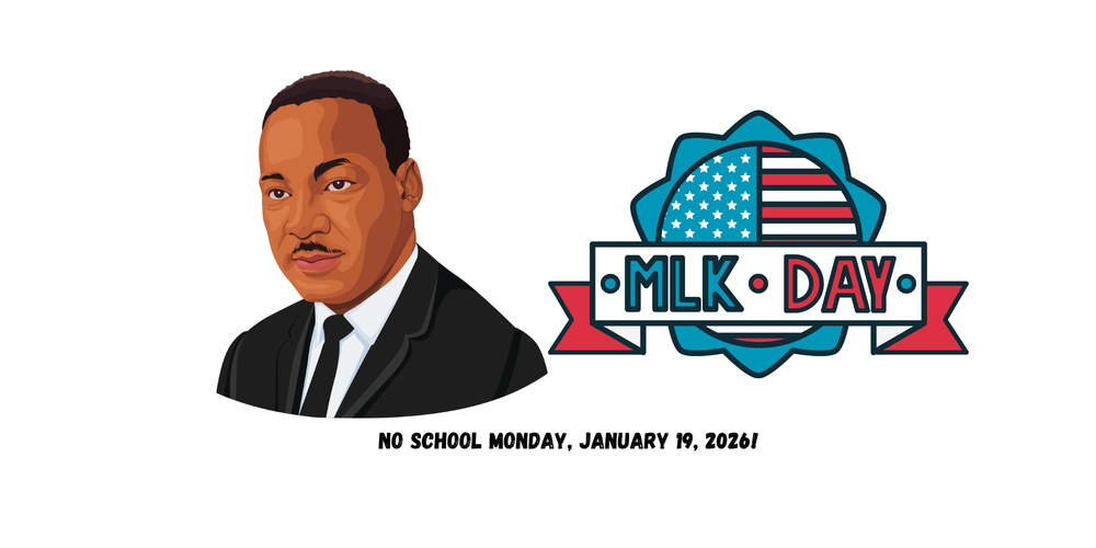 No School! - MLK, Jr. Day 1/19/26