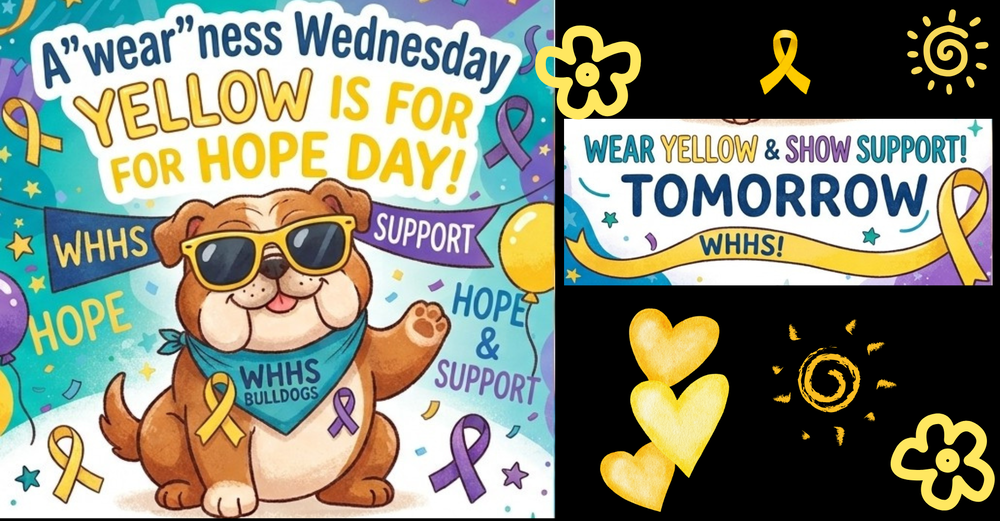 Wednesday is Yellow for Hope Day at WHHS!