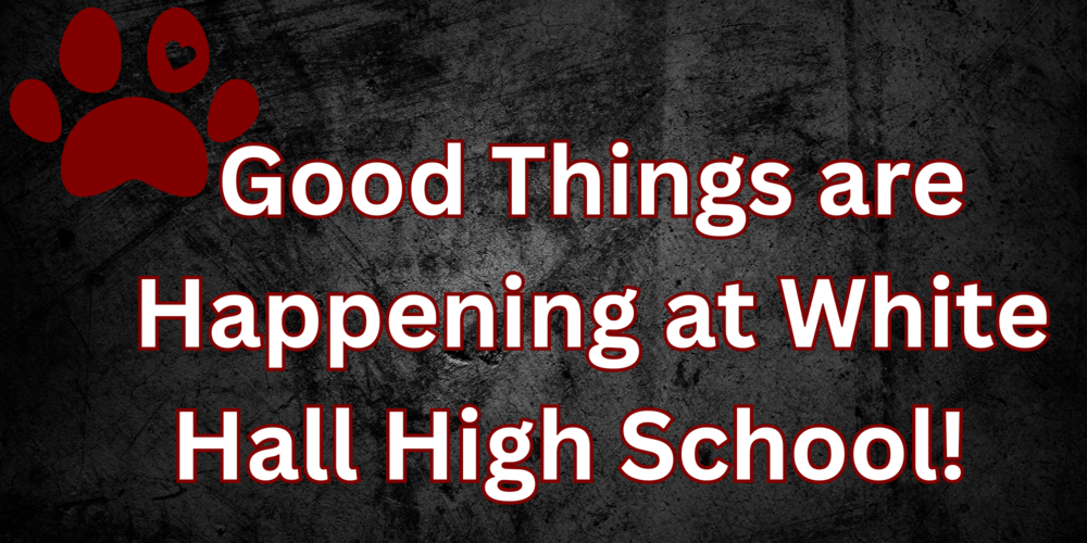 Good Things are Happening at WHHS!