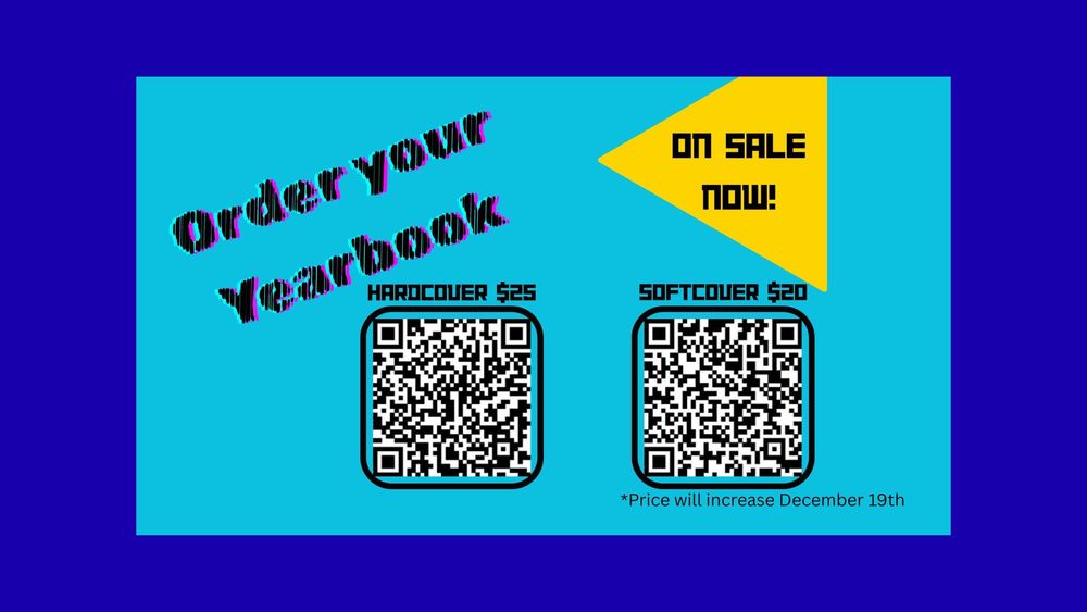 Order your Yearbook.  On Sale Now!  Hardcover $25, Softcover $20.   Price will increase December 19th