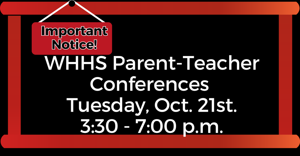 WHHS Parent - Teacher Conferences