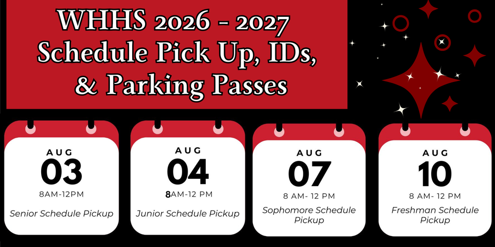 WHHS 2026-2027 Schedule Pick Up