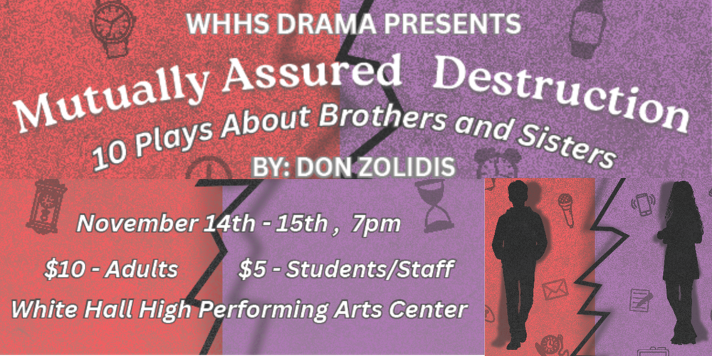 WHHS Drama presents "Mutually Assured Destruction" - Nov. 14-15 - 7:00p.m. - WHHS PAC
