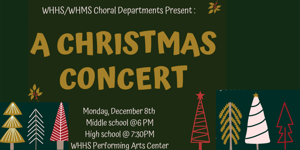 WHHS Choral Departments Present: A Christmas Concert