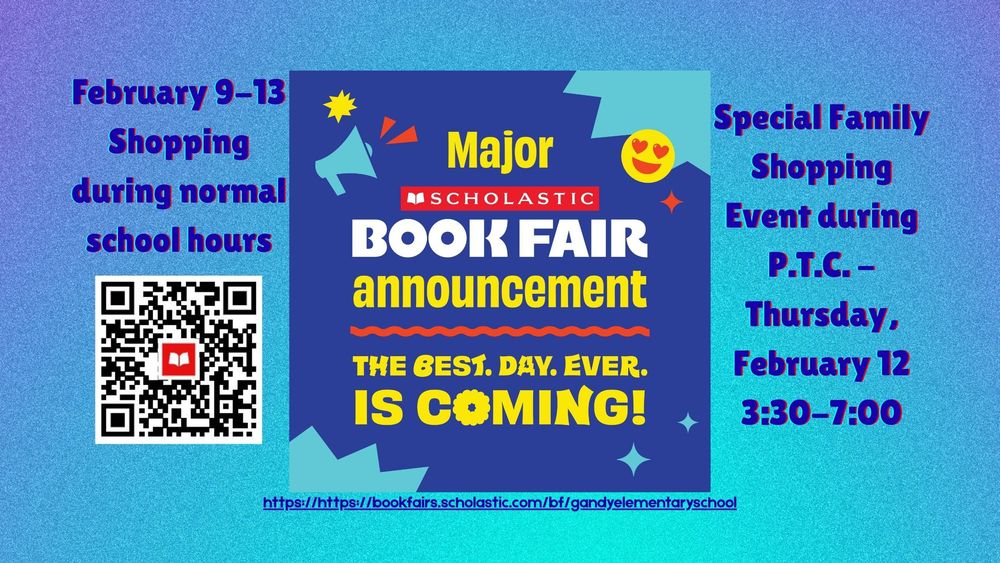 Book Fair February 9-13 Shopping during normal hours, special family shopping during P.T.C. Thursday, February 12 3:30-7:00