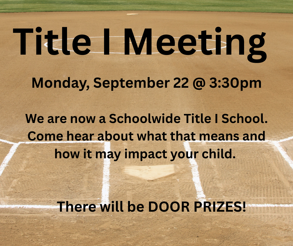 Title I Meeting Monday, September 22nd @ 3:30pm